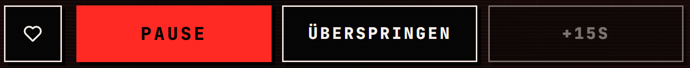Die Knöpfe Herz, Pause, Überspringen und +15s