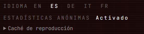 La elección de idioma, el interruptor de estadísticas anónimas y la caché de reproducción