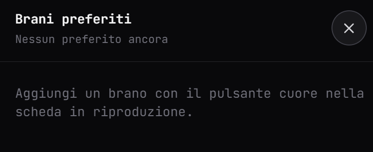 Il pannello dei preferiti, vuoto finché non salvi un brano con il cuore