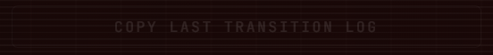 The Copy last transition log button